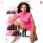 Shake It Shake It - Saru Maini Song Download